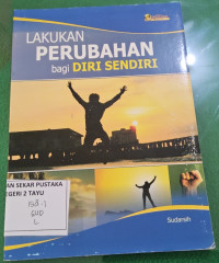 Image of LAKUKAN PERUBAHAN BAGI DIRI SENDIRI