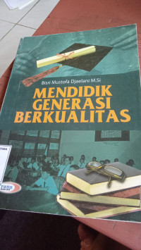 Image of MENDIDIK GENERASI BERKUALITAS