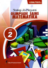 Image of STRATEGI JITU MENJUARAI OLIMPIADE SAINS MATEMATIKA JILID 2